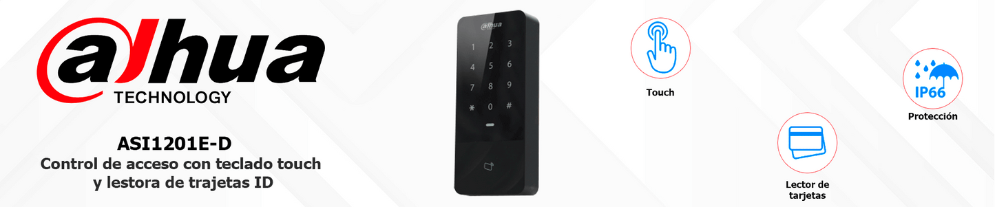 DAHUA ASI1201E-D - Control de Acceso Independiente con Teclado Touch y Tarjetas ID/ 30,000 Usuarios, 60,000 Registros/ TCP/IP/ Soporta Lectora Esclavo por Wiegand y RS-485/ Uso Exterior IP66/ Desbloqueo con Tarjeta, Pasword o Combinación/